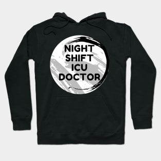 Night Shift ICU Doctor Hoodie